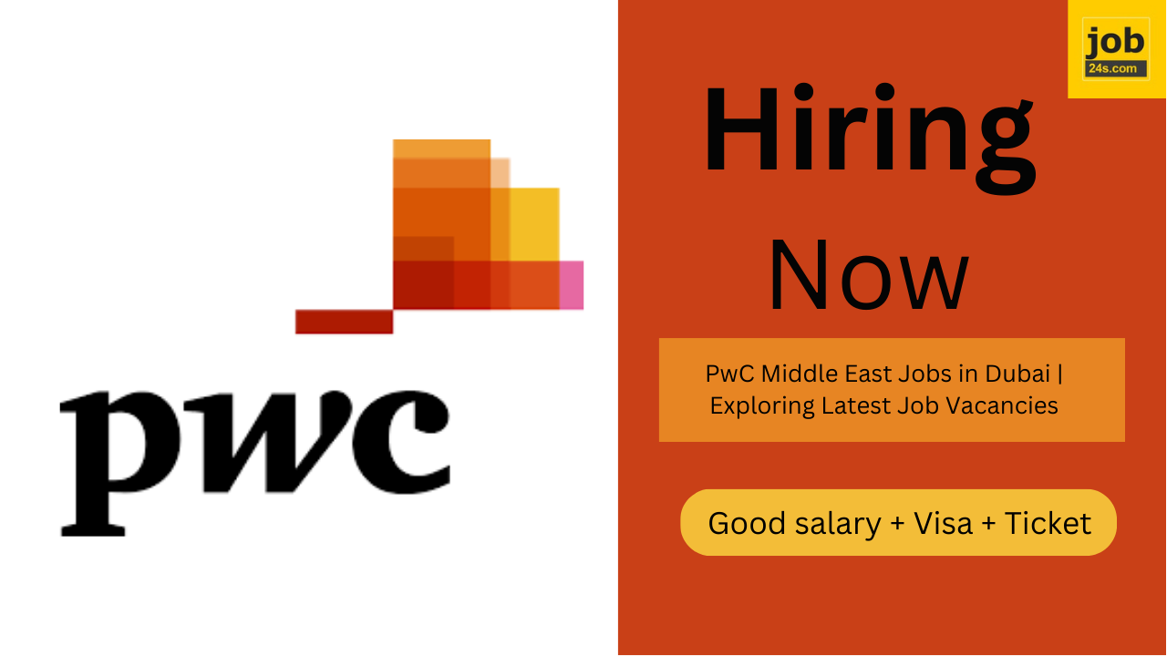 PwC Middle East Jobs in Dubai | Exploring Latest Job Vacancies