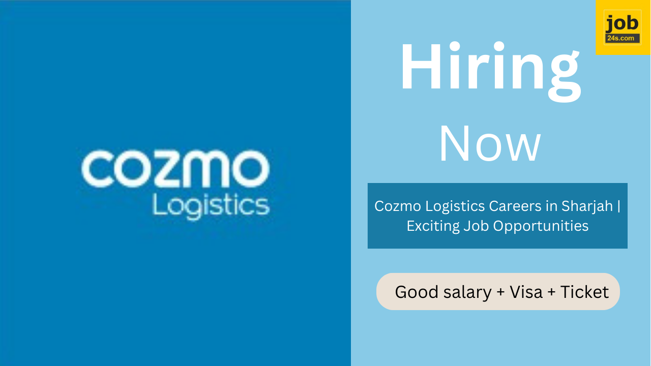 Cozmo Logistics Careers in Sharjah | Exciting Job Opportunities