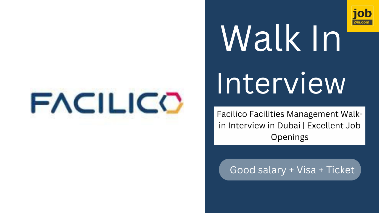 Facilico Facilities Management Walk-in Interview in Dubai | Excellent Job Openings
