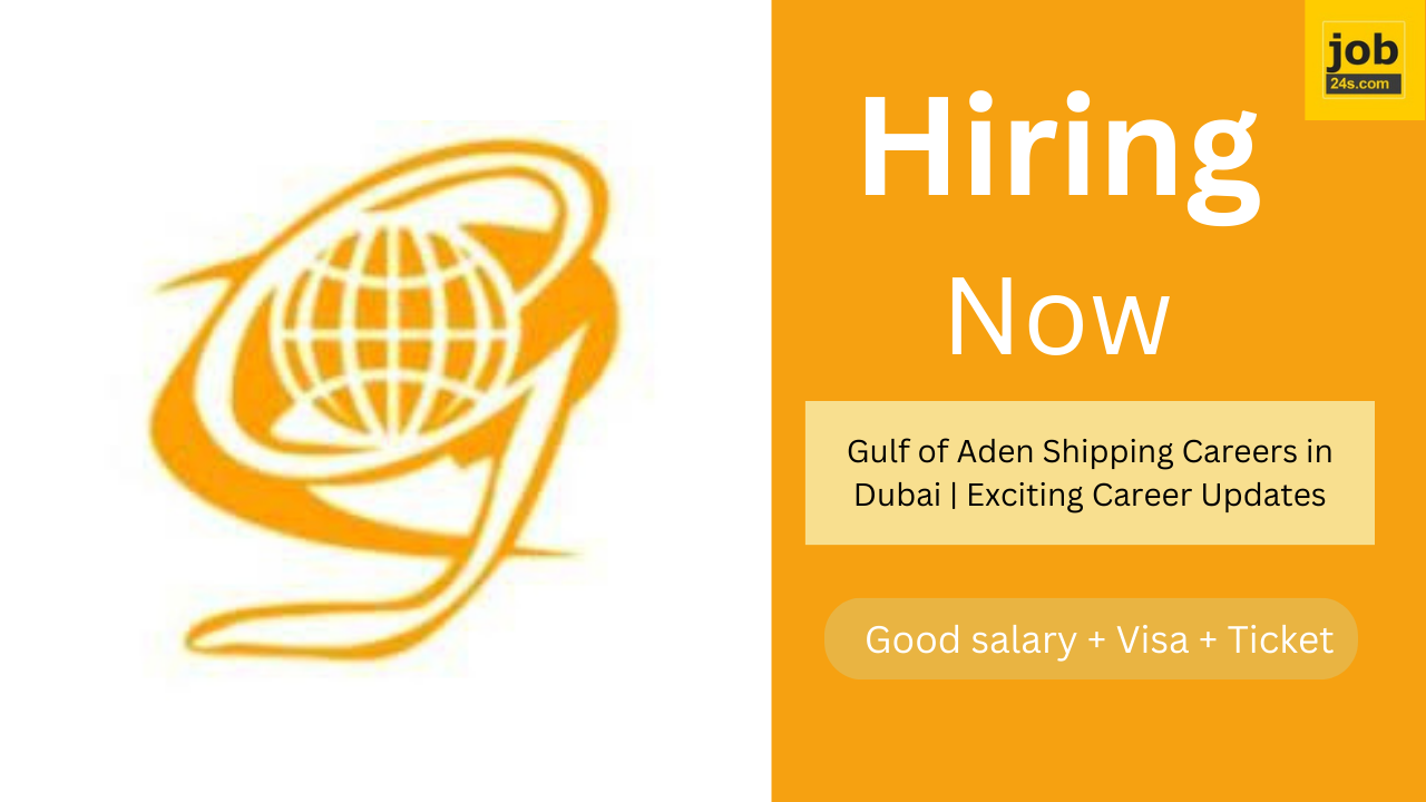 Gulf of Aden Shipping Careers in Dubai | Exciting Career Updates